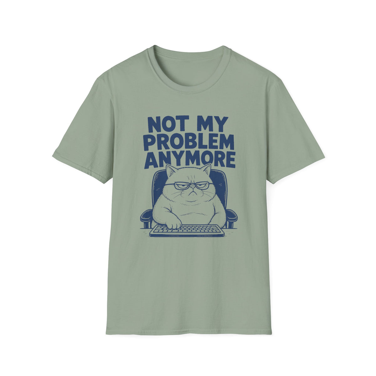 Not My Problem T-Shirt