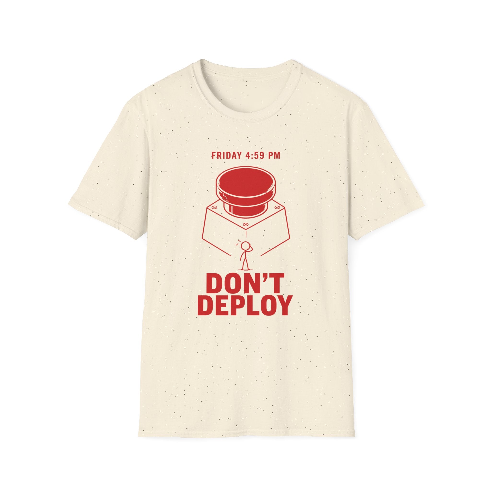 Don't Deploy T-Shirt