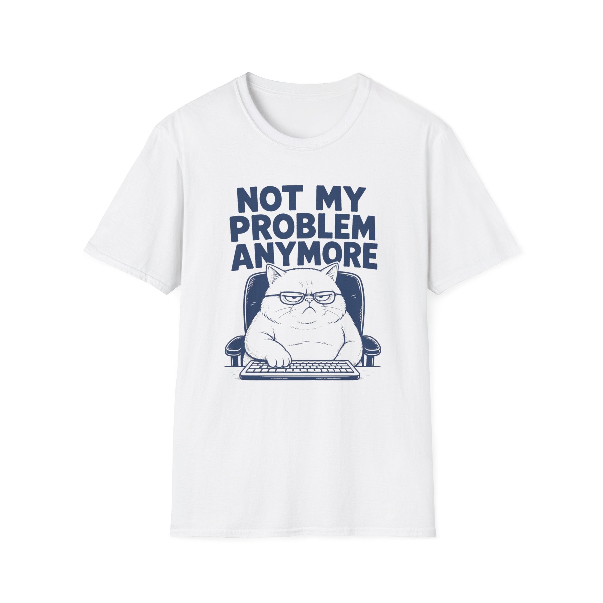 Not My Problem T-Shirt