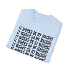 Works on My Machine T-Shirt