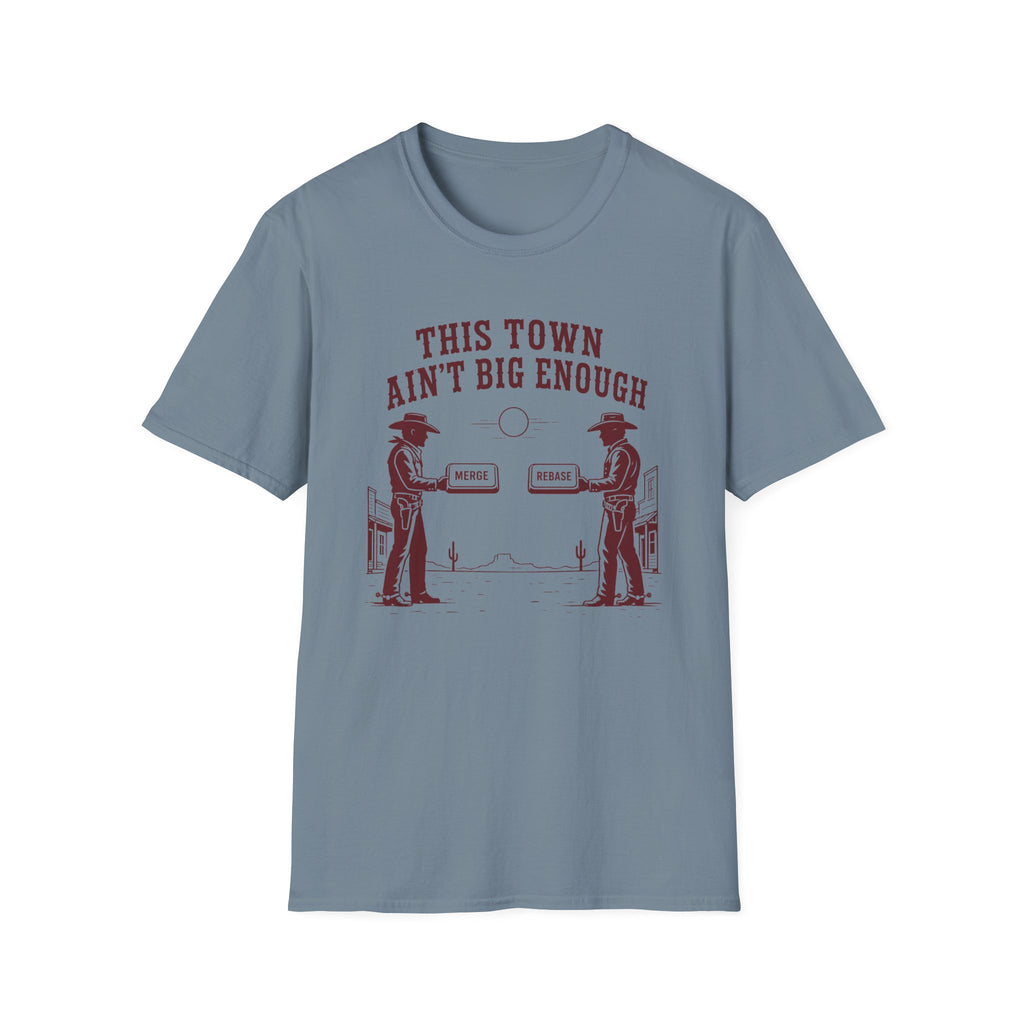 Aint Big Enough Peak T-Shirt