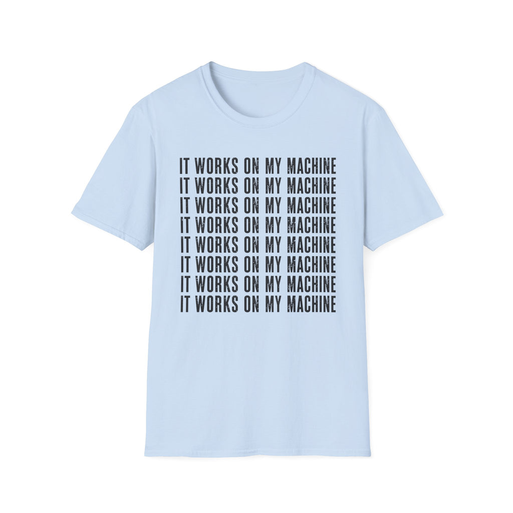 Works on My Machine T-Shirt