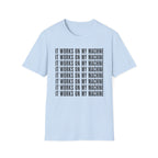 Works on My Machine T-Shirt