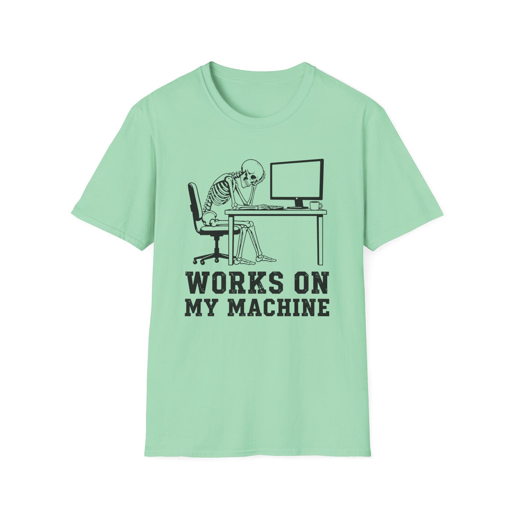 Works On My Machine T-Shirt