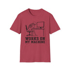 Works On My Machine T-Shirt