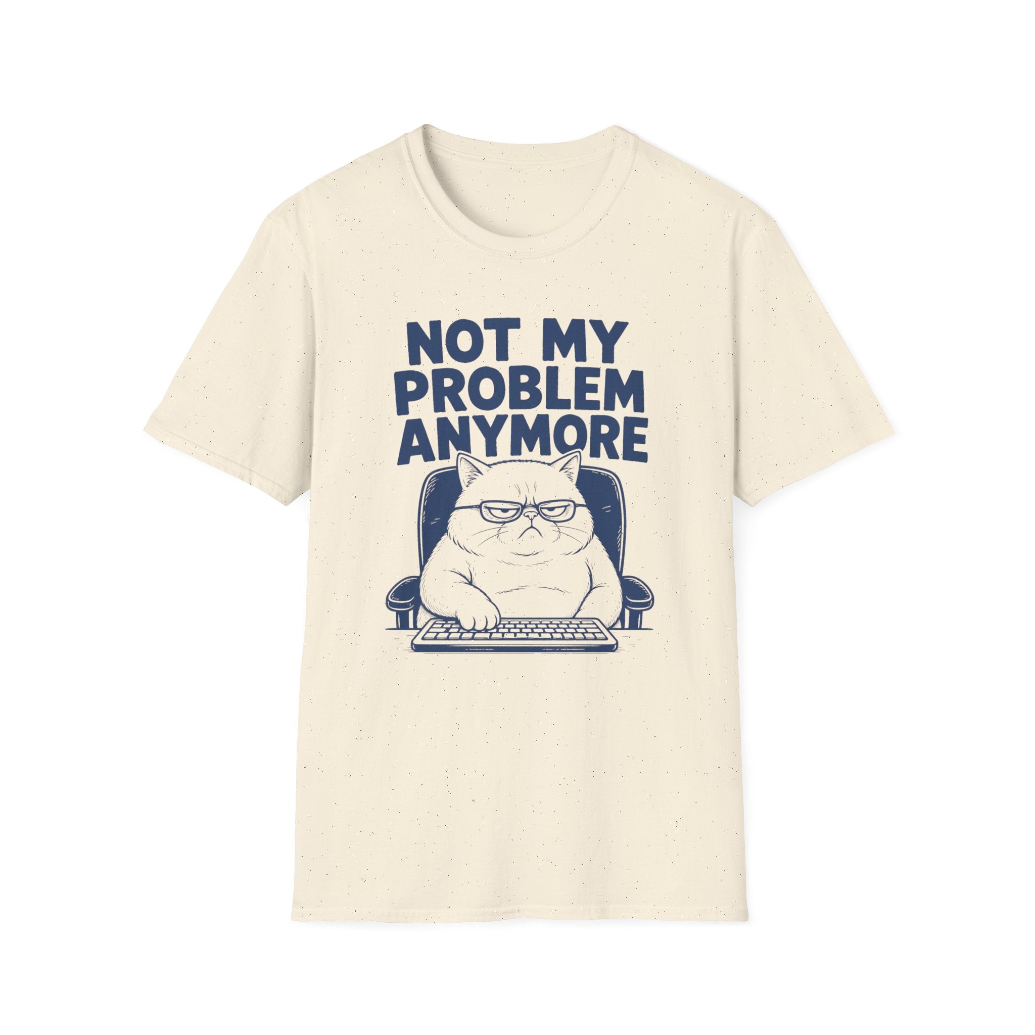 Not My Problem T-Shirt
