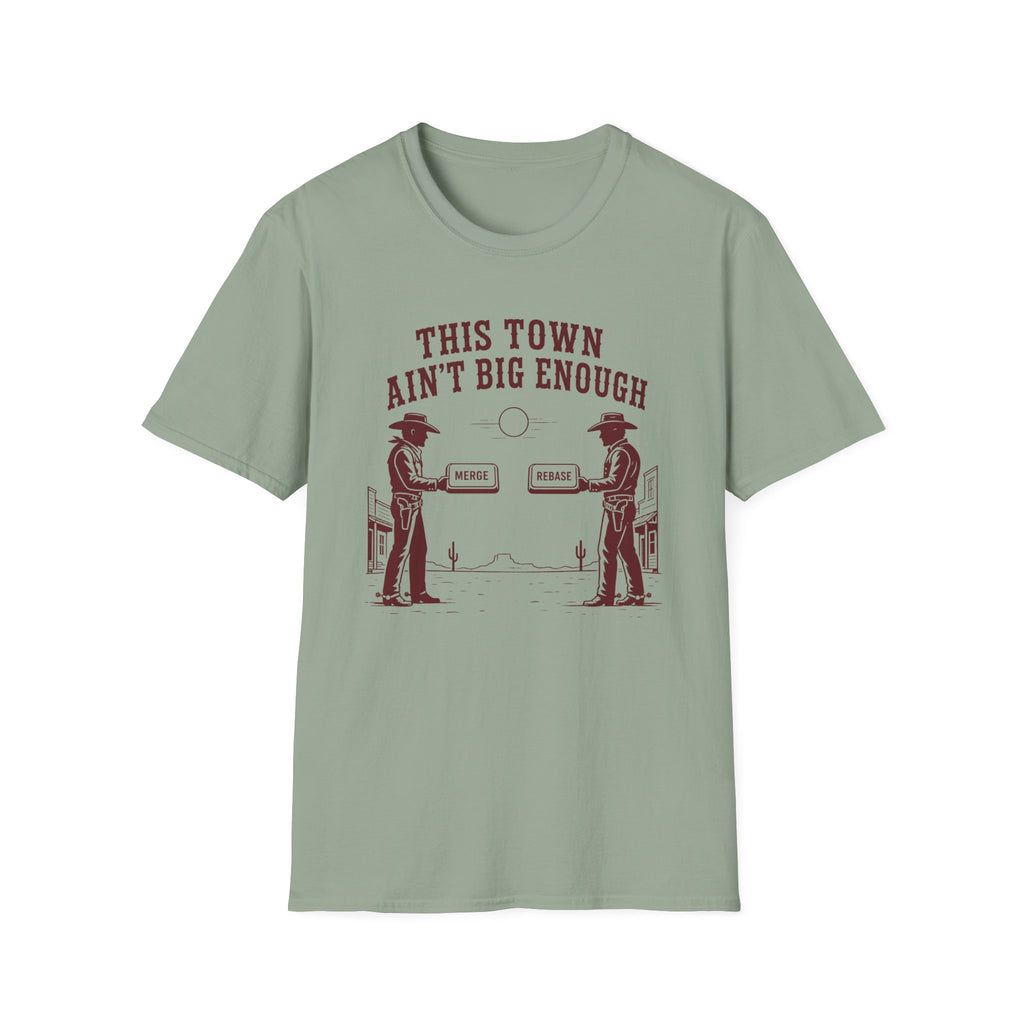 Aint Big Enough Peak T-Shirt