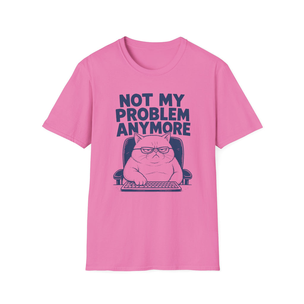 Not My Problem T-Shirt