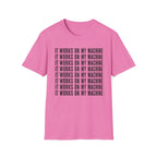 Works on My Machine T-Shirt
