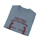 Aint Big Enough Peak T-Shirt