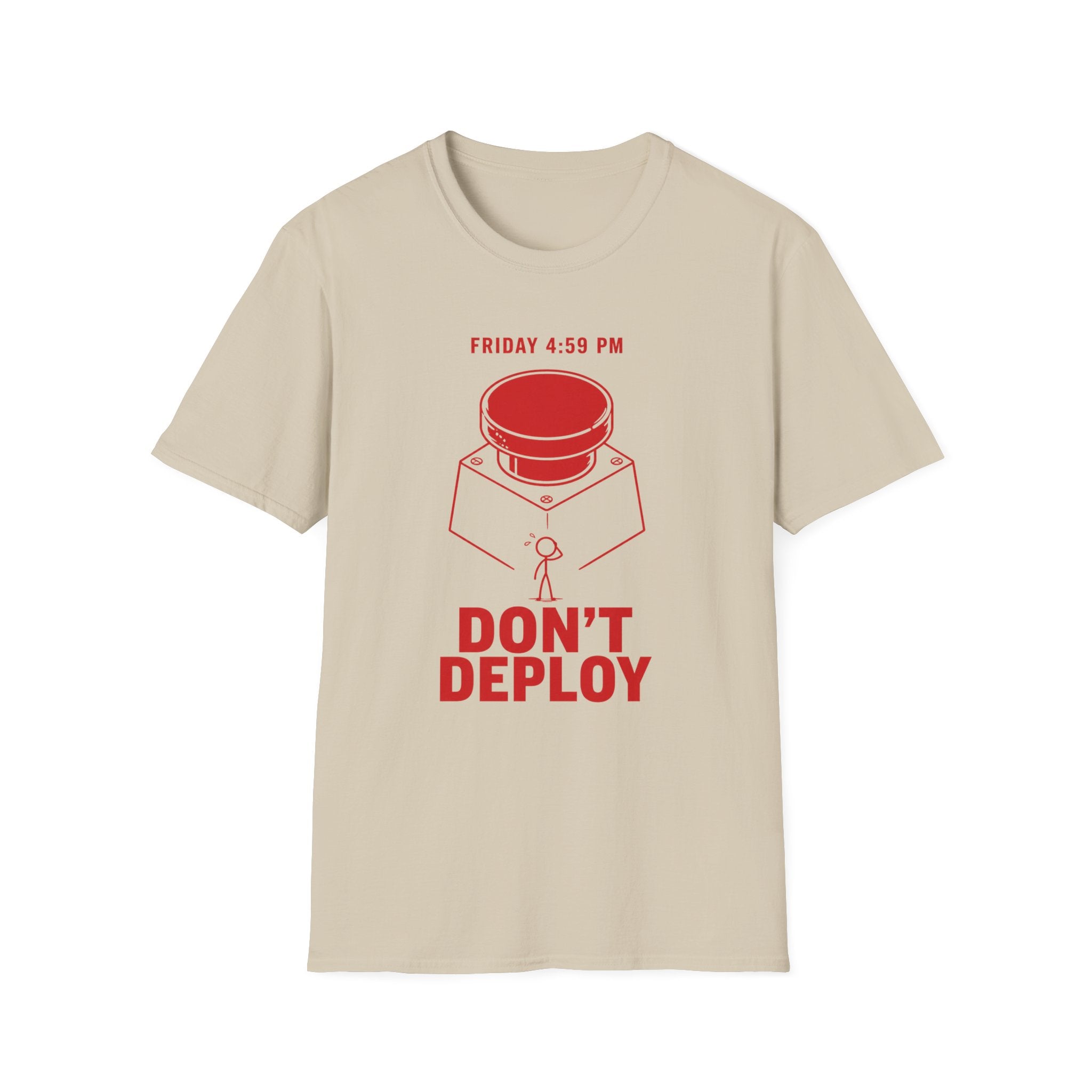 Don't Deploy T-Shirt