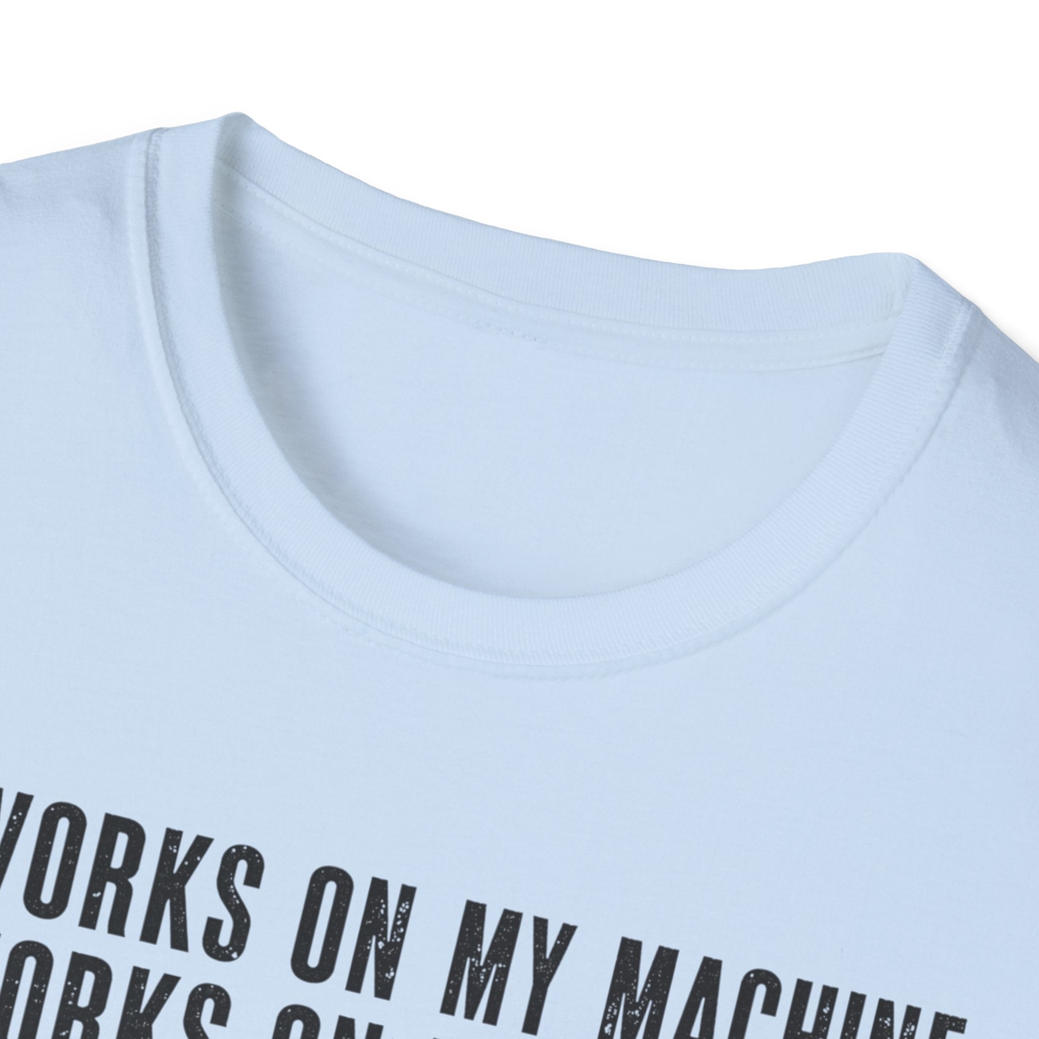 Works on My Machine T-Shirt