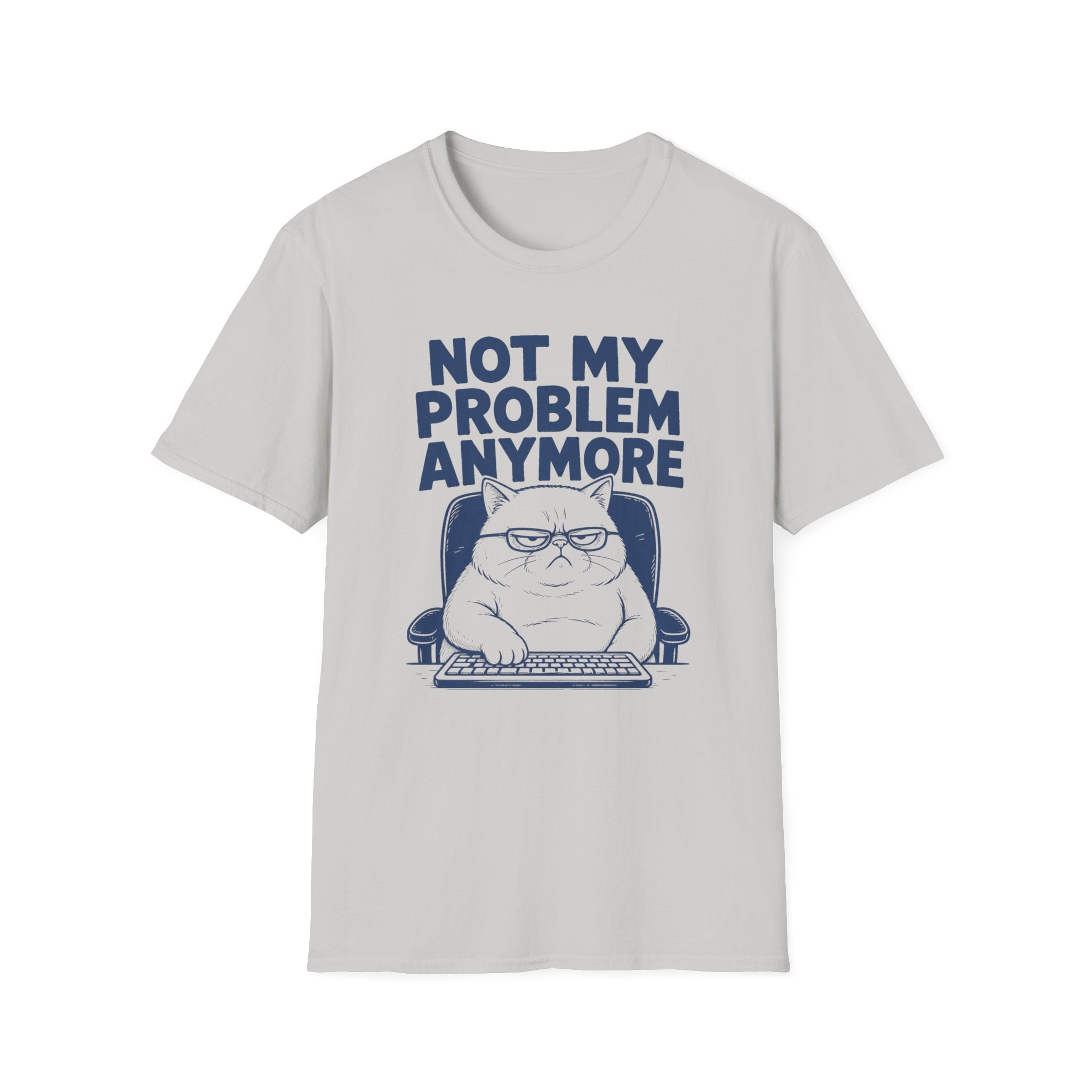 Not My Problem T-Shirt