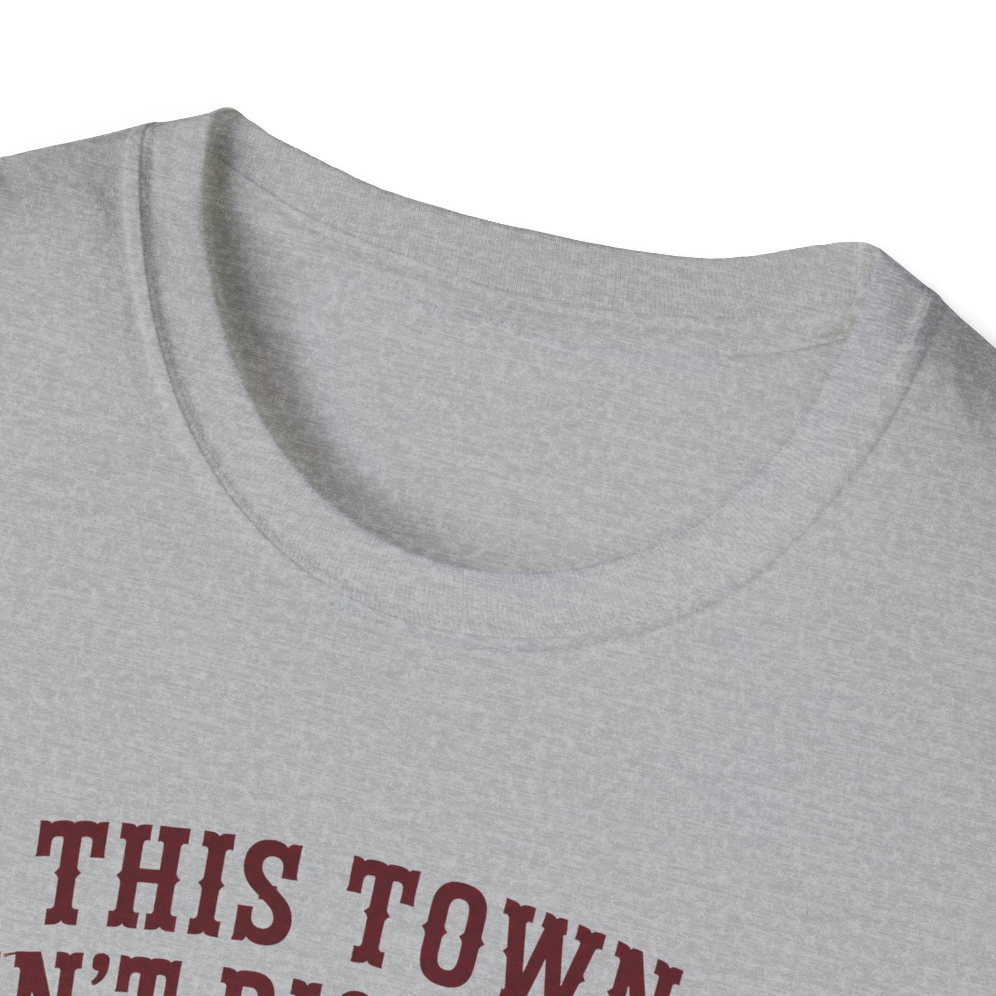 Aint Big Enough Peak T-Shirt