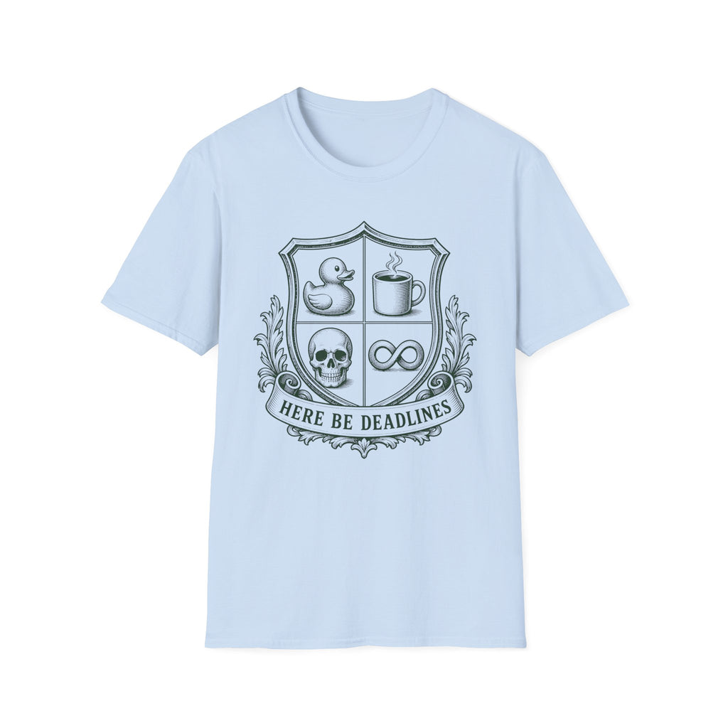 Here Be Deadlines T-Shirt