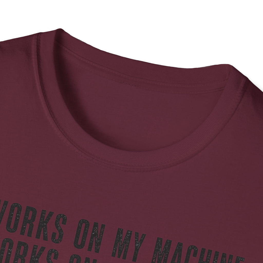 Works on My Machine T-Shirt