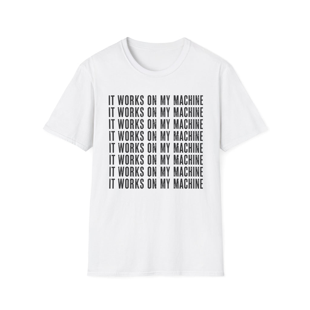 Works on My Machine T-Shirt