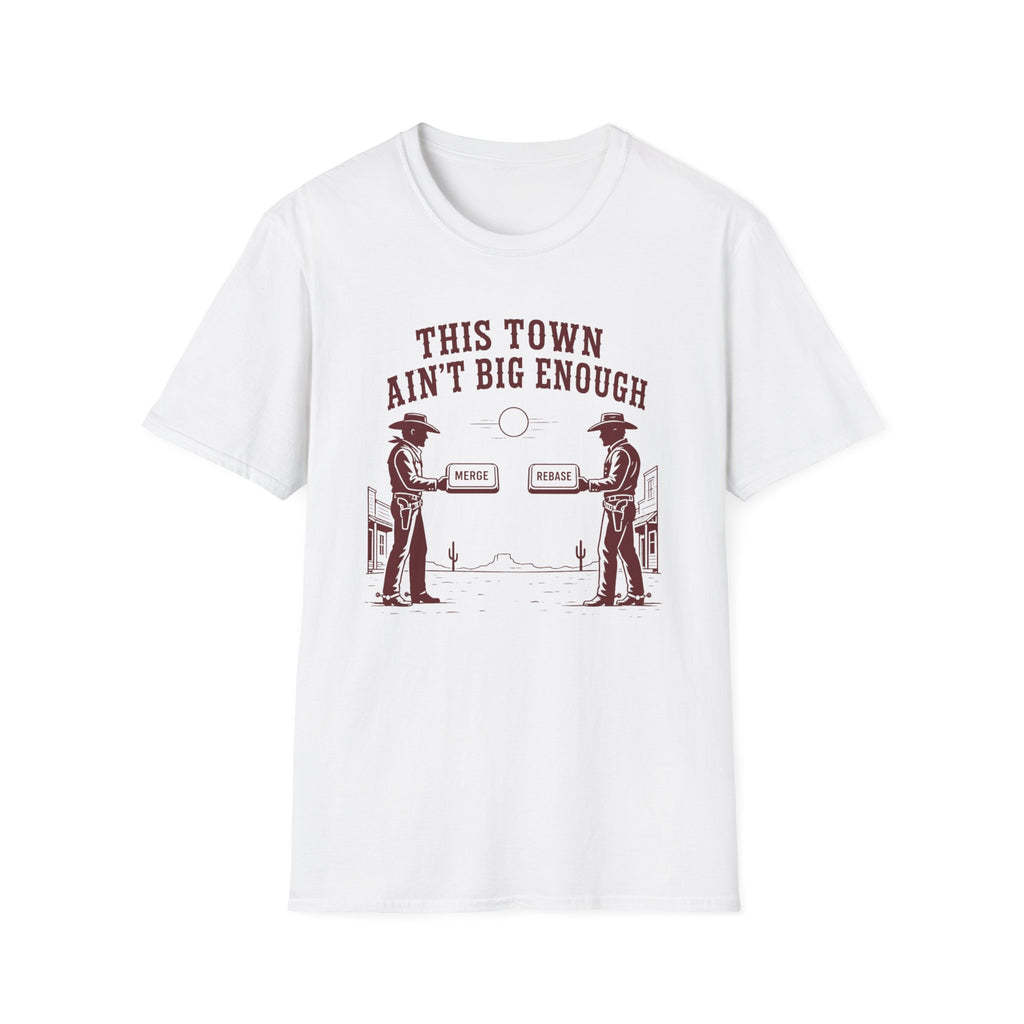 Aint Big Enough Peak T-Shirt